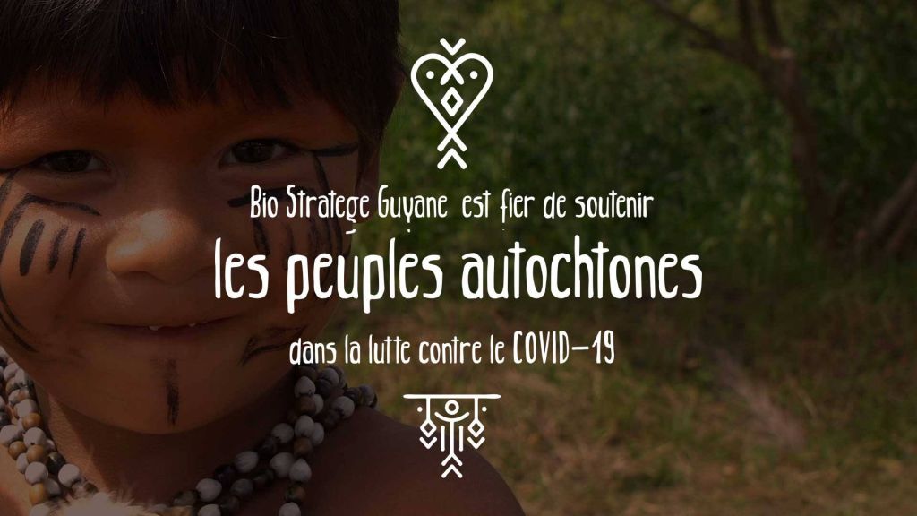 Bio Stratège Guyane soutient les peuples autochtones